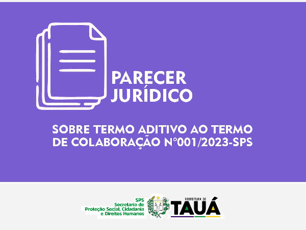PARECER JURÍDICO SOBRE TERMO ADITIVO AO TERMO DE COLABORAÇÃO N°001/2023-SPS
