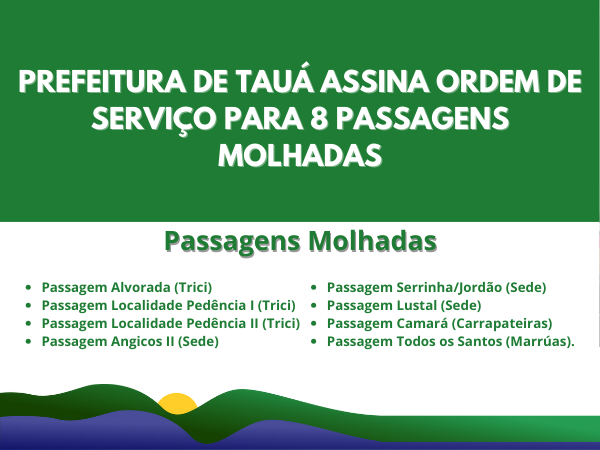 PREFEITURA DE TAUÁ ASSINA ORDEM DE SERVIÇO PARA 8 PASSAGENS MOLHADAS