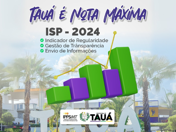 PREVIDÊNCIA MUNICIPAL DE TAUÁ FINALIZA O ANO DE 2024 COM NOTA MÁXIMA JUNTO AO MINISTÉRIO DE PREVIDÊNCIA SOCIAL